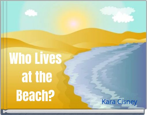 Who Lives at the Beach?