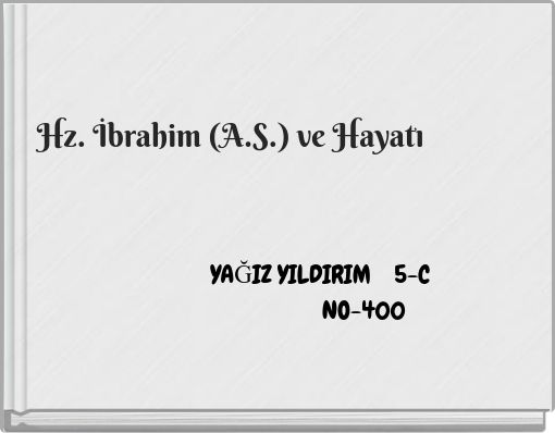 Hz. İbrahim (A.S.) ve Hayatı