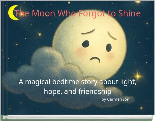 The Moon Who Forgot to Shine
