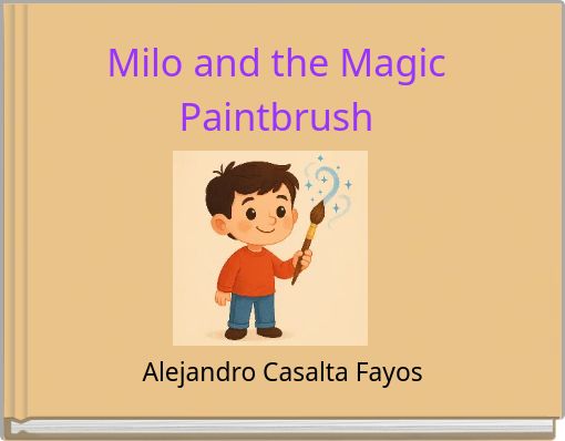 Front cover of 'Milo and the Magic Paintbrush' 