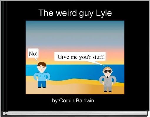 Front cover of 'The weird guy Lyle ' 