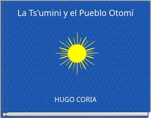 La Ts'umini y el Pueblo Otom&iacute;