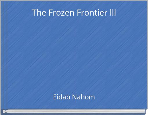 The Frozen Frontier lll