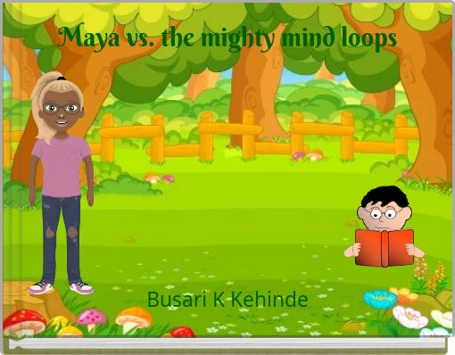 Maya vs. the mighty mind loops