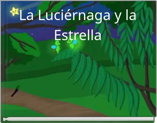 La Luci&eacute;rnaga y la Estrella