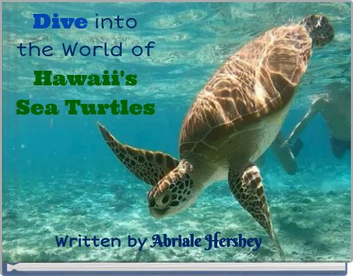 Dive into the World of Hawaii's Sea Turtles