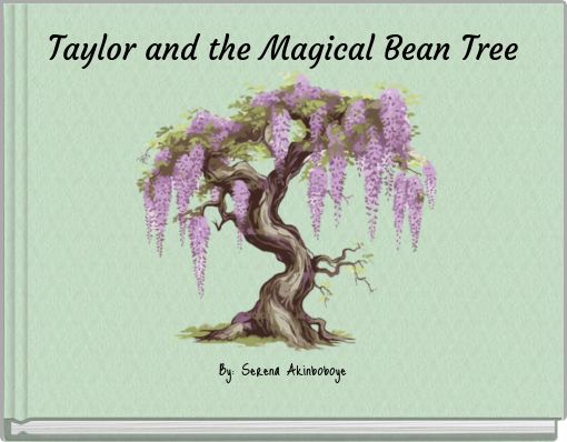 Taylor and the Magical Bean Tree