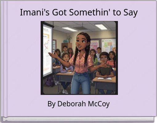 Imani's Got Somethin' to Say