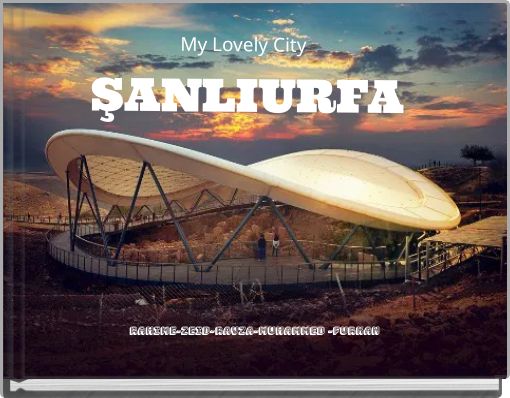 My Lovely City ŞANLIURFA