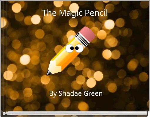 The Magic Pencil