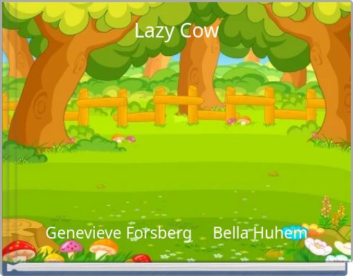 Lazy Cow