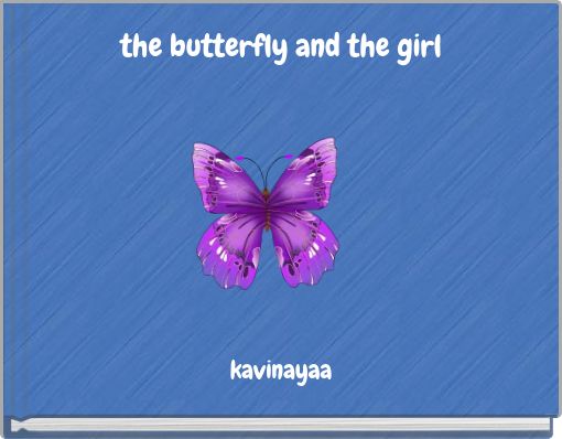 the butterfly and the girl