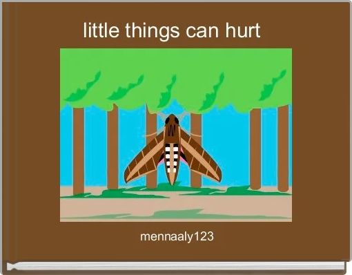 little things can hurt  