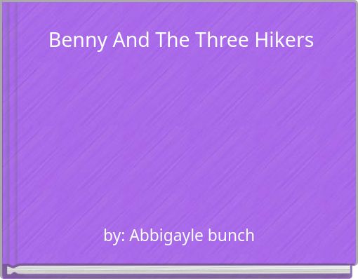 Benny And The Three Hikers