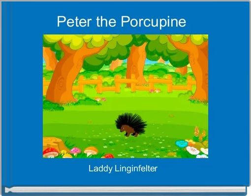 Front cover of 'Peter the Porcupine  ' 