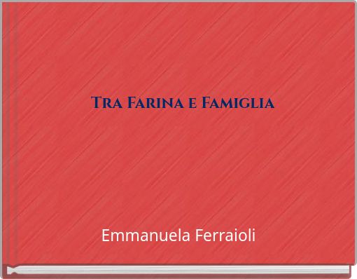 Tra Farina e Famiglia