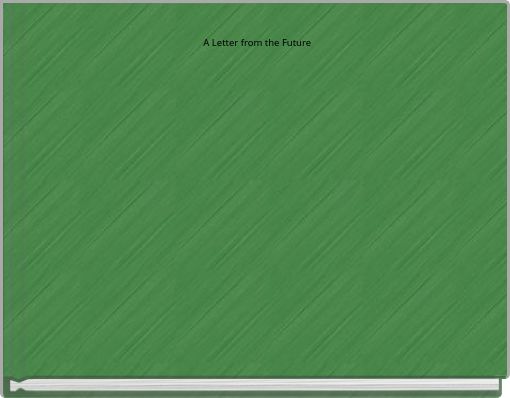 A Letter from the Future