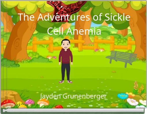 The Adventures of Sickle Cell Anemia