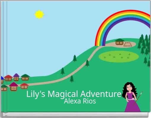 Lily's Magical Adventure