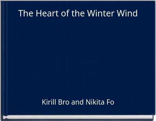 The Heart of the Winter Wind