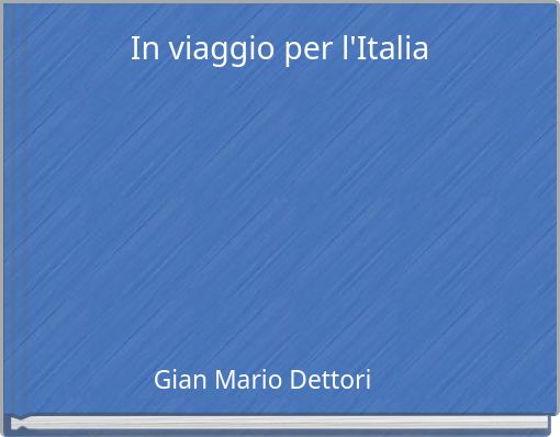 In viaggio per l'Italia