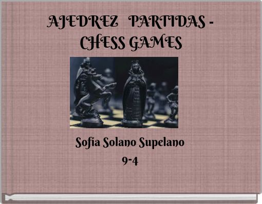 AJEDREZ PARTIDAS - CHESS GAMES