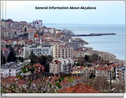 General Information About Ak&ccedil;akoca