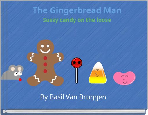 The Gingerbread Man Sussy candy on the loose