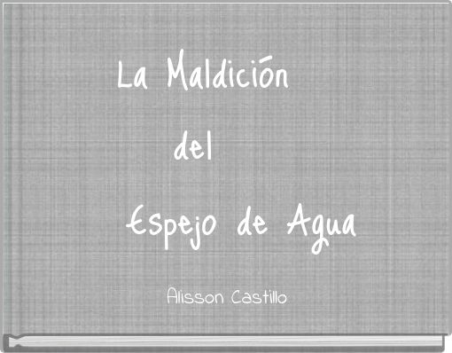 La Maldici&oacute;n del Espejo de Agua