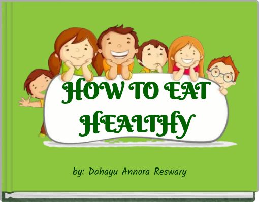 HOW TO EAT HEALTHY