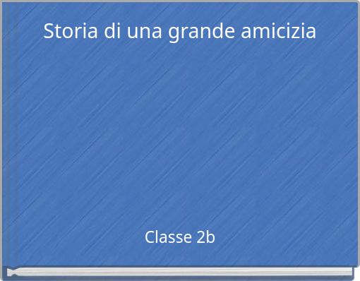 Storia di una grande amicizia