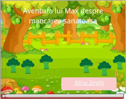 Aventura lui Max despre mancarea sanatoasa