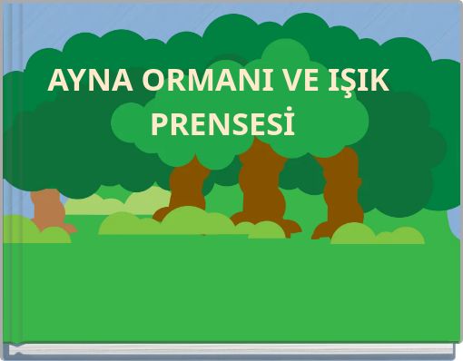 AYNA ORMANI VE IŞIK PRENSESİ