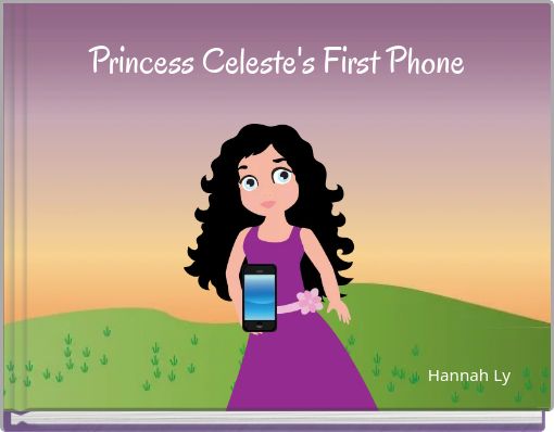 Princess Celeste's First Phone