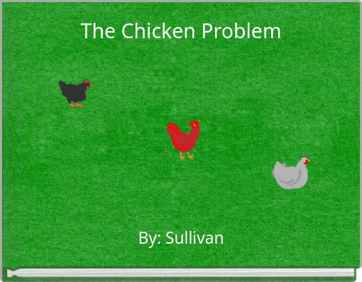 The Chicken Problem