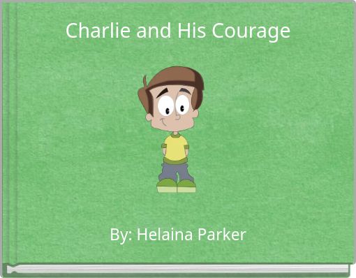 Charlie and His Courage