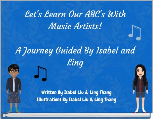 Front cover of 'Let's Learn Our ABC's With Music Artists! A Journey Guided By Isabel and Ling' 