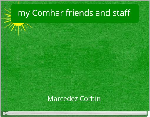 my Comhar friends and staff