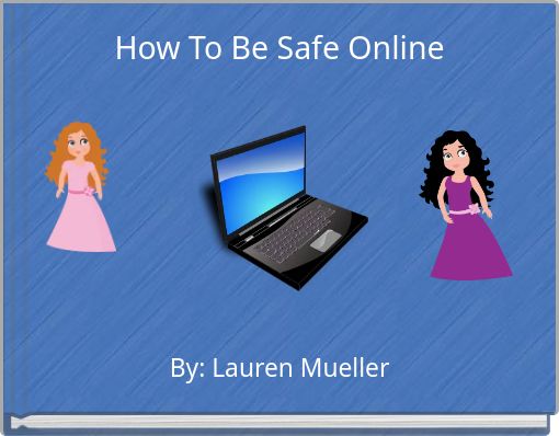 How To Be Safe Online