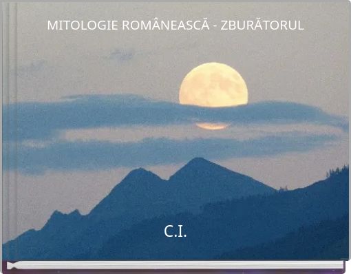 MITOLOGIE ROM&Acirc;NEASCĂ - ZBURĂTORUL