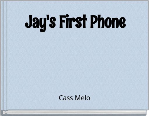 Jay's First Phone