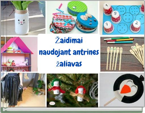 Žaidimai naudojant antrines žaliavas