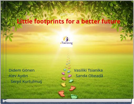 GROUP 1 Little footprints for a better future
