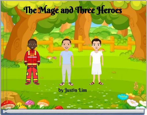 Book Cover for: The Mage and Three Heroes by Justin Lim