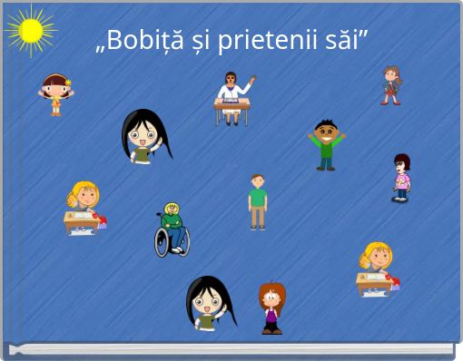 „Bobiță și prietenii săi”
