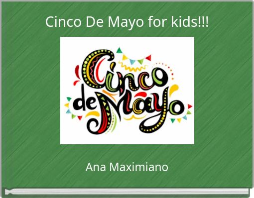 Cinco De Mayo for kids!!!