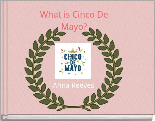 What is Cinco De Mayo?