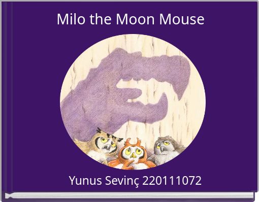 Milo the Moon Mouse