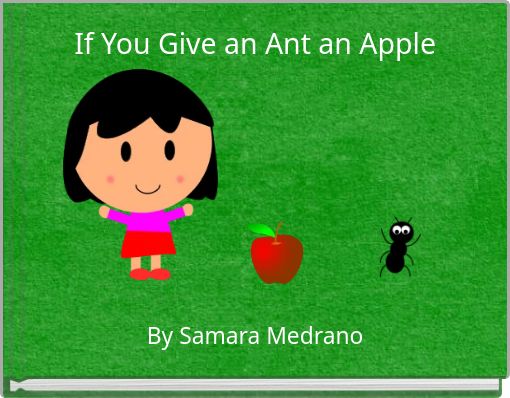 If You Give an Ant an Apple