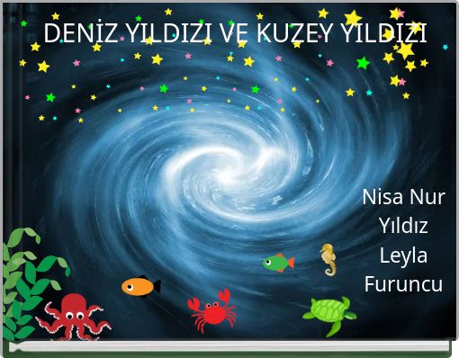 DENİZ YILDIZI VE KUZEY YILDIZI